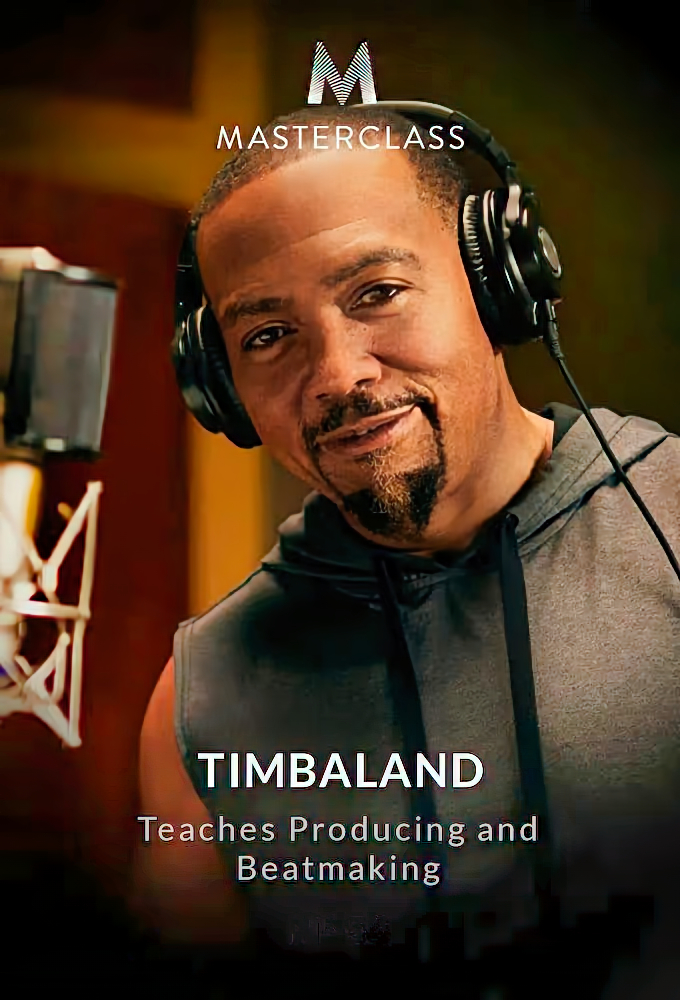 MasterClass Timbaland Teaches Producing and Beatmaking - Season 1 [413928] (A1751737820) [[Masterclass Series]] --Plex--